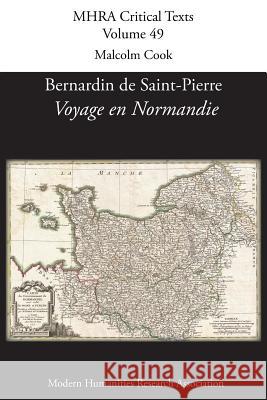 Bernardin de St Pierre, 'Voyage en Normandie' Cook, Malcolm 9781781881866 Modern Humanities Research Association