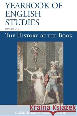 The History of the Book (Yearbook of English Studies (45) 2015) Stephen Colclough Sandro Jung 9781781882122