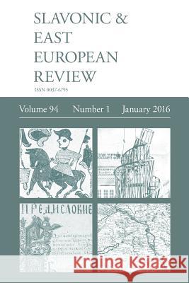 Slavonic & East European Review (94: 1) January 2016 Martyn, Dr Rady 9781781882504 Modern Humanities Research Association