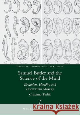 Samuel Butler and the Science of the Mind Cristiano Turbil 9781781885543 Legenda