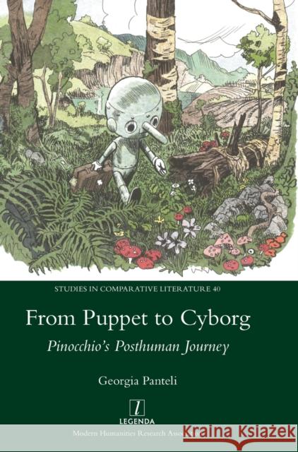 From Puppet to Cyborg: Pinocchio's Posthuman Journey Georgia Panteli   9781781887127 Legenda