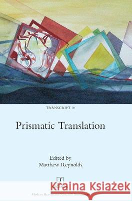 Prismatic Translation Matthew Reynolds 9781781887257 Legenda