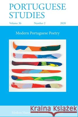 Portuguese Studies 36: 2 (2020) Paulo De Medeiros, Rosa Maria Martelo 9781781888919 Modern Humanities Research Association