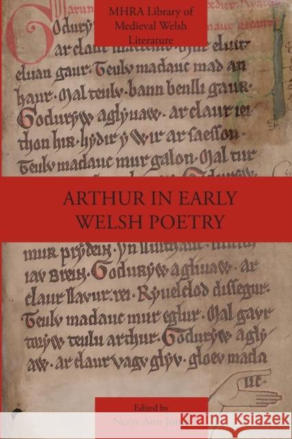 Arthur in Early Welsh Poetry Nerys Ann Jones 9781781889091 Modern Humanities Research Association