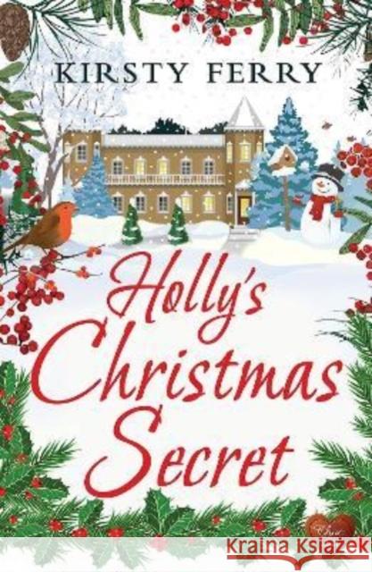 Holly's Christmas Secret Kirsty Ferry 9781781894675 Choc Lit Publishing