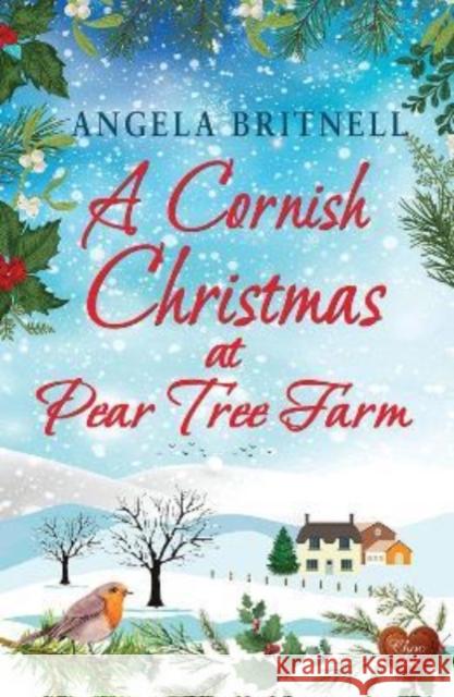 A Cornish Christmas at Pear Tree Farm Angela Britnell 9781781895153