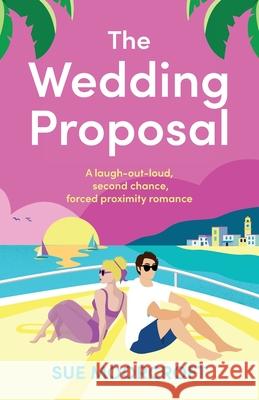 The Wedding Proposal Sue Moorcroft 9781781895955 Choc Lit