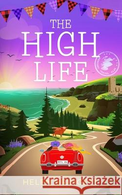 The High Life: A laugh-out-loud and utterly feel-good romance Helen Bridgett 9781781897270 Choc Lit