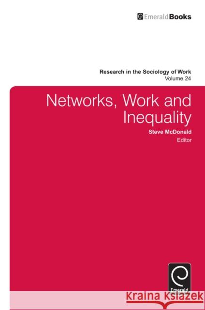 Networks, Work, and Inequality Steve McDonald 9781781905395