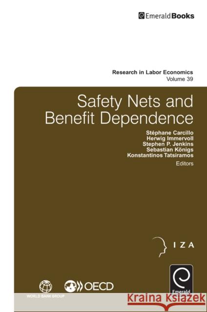 Safety Nets and Benefit Dependence St'phane Carcillo 9781781909362 Emerald Group Publishing