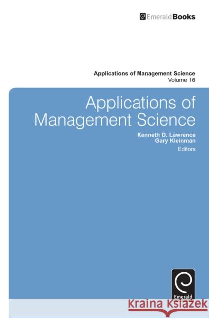 Applications of Management Science Kenneth D. Lawrence, Gary Kleinman, Kenneth D. Lawrence 9781781909560