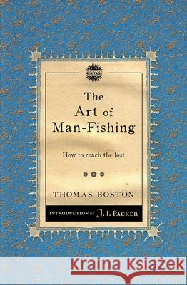 The Art of Man–Fishing: How to reach the lost  9781781911082 Christian Focus Publications Ltd