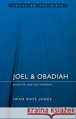 Joel & Obadiah: Disaster And Deliverance  9781781916025 Christian Focus Publications