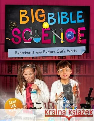 Big Bible Science: Experiment and Explore God’s World  9781781917459 CF4kids