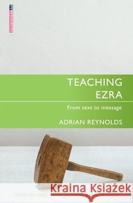 Teaching Ezra: From Text to Message Adrian Reynolds 9781781917527