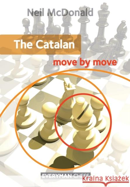 Catalan: Move by Move Neil McDonald 9781781942635