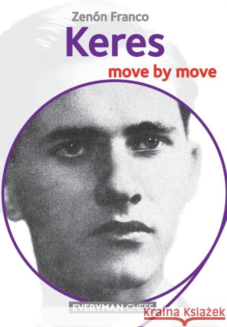 Keres: Move by Move Franco, Zenon 9781781943717