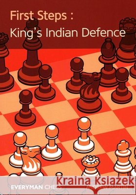 First Steps: King's Indian Defence Andrew Martin 9781781944288