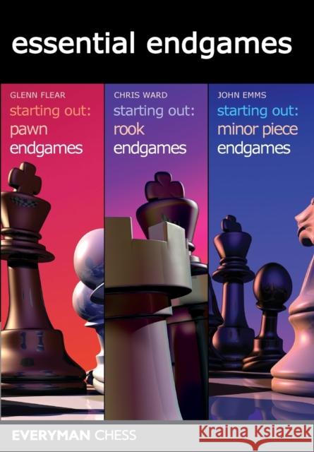 Essential Endgames Glenn Flear Chris Ward John Emms 9781781944585 Everyman Chess