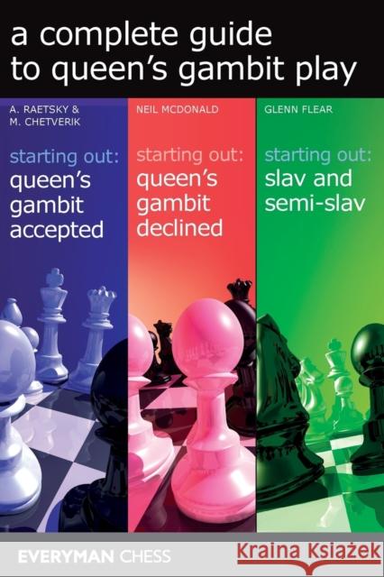 A Complete Guide to Queen's Gambit Play Alexander Raetsky Maxim Chetverik Neil McDonald 9781781944622 Everyman Chess