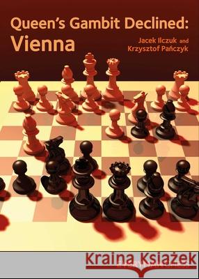 Queen's Gambit Declined: Vienna Jacek Ilczuk 9781781944776