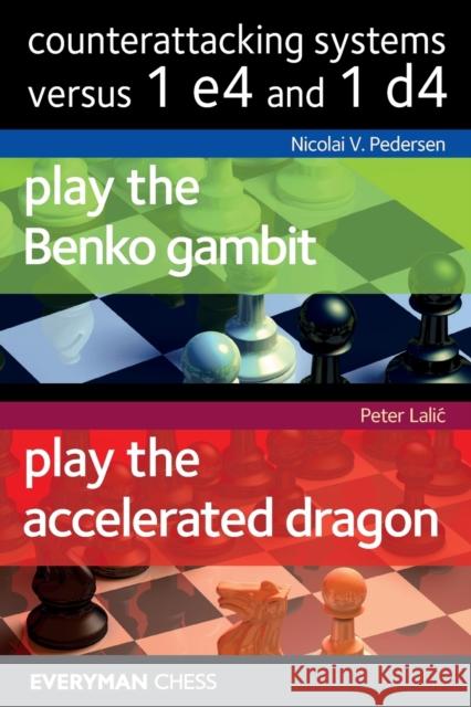 Counterattacking Systems Versus 1 e4 and 1d4 Peter Lalic 9781781944936