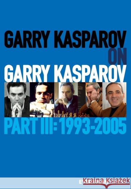 Garry Kasparov on Garry Kasparov Garry Kasparov 9781781945278