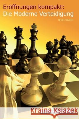 Eröffnungen kompakt: Die Moderne Verteidigung Nigel Davies 9781781945582 Everyman Chess