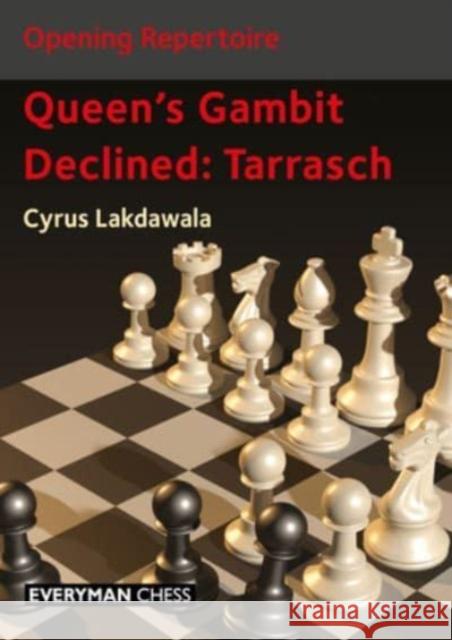 Opening Repertoire: Queen's Gambit Declined - Tarrasch Cyrus Lakdawala 9781781946961 Everyman Chess