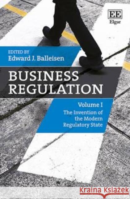 Business Regulation E. J. Balleisen   9781781951590 Edward Elgar Publishing Ltd