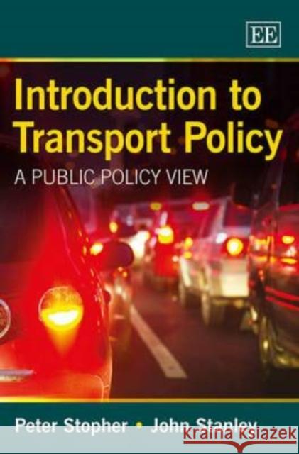 Introduction to Transport Policy: A Public Policy View Peter R. Stopher John Stanley  9781781952443 Edward Elgar Publishing Ltd