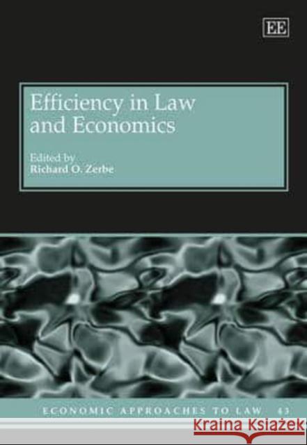 Efficiency in Law and Economics Richard O. Zerbe, Jr.   9781781953198 Edward Elgar Publishing Ltd