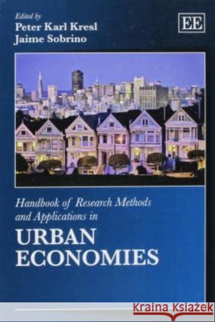 Handbook of Research Methods and Applications in Urban Economies Peter Karl Kresl Jaime Sobrino  9781781953488 Edward Elgar Publishing Ltd