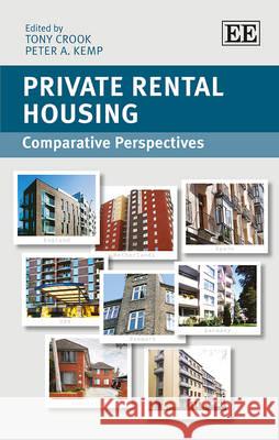 Private Rental Housing: Comparative Perspectives Tony Crook Peter A. Kemp  9781781954157 Edward Elgar Publishing Ltd