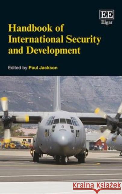 Handbook of International Security and Development P. Jackson   9781781955529 Edward Elgar Publishing Ltd