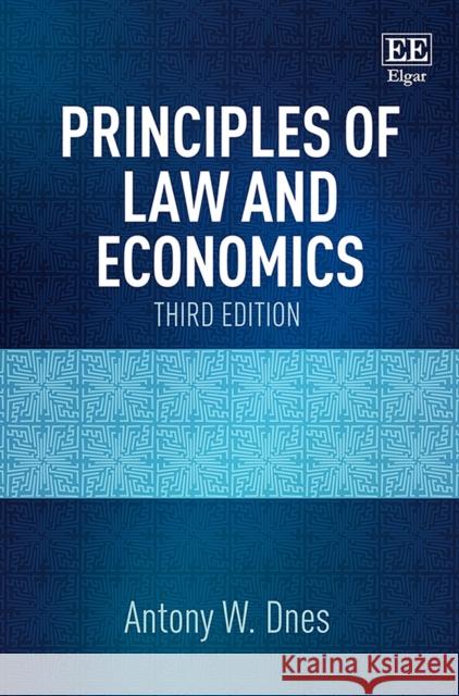 Principles of Law and Economics: Third Edition Antony William Dnes   9781781956021