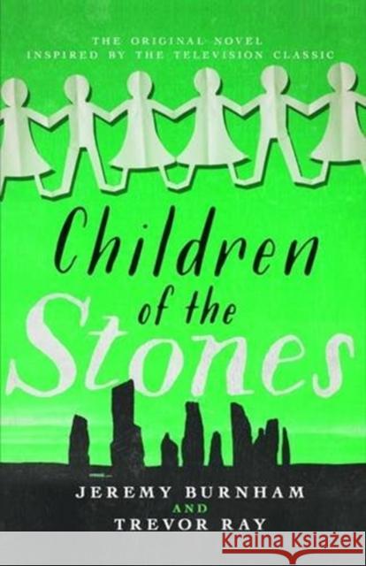 Children of the Stones Jeremy Burnham 9781781961353