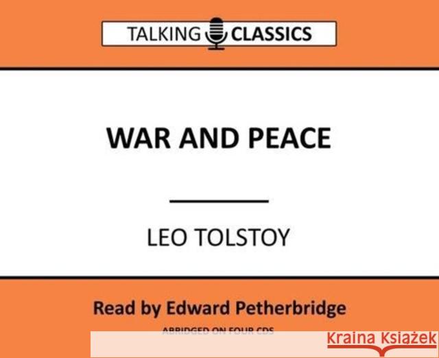 War and Peace Leo Tolstoy, Edward Petherbridge 9781781961681 Fantom Films Limited