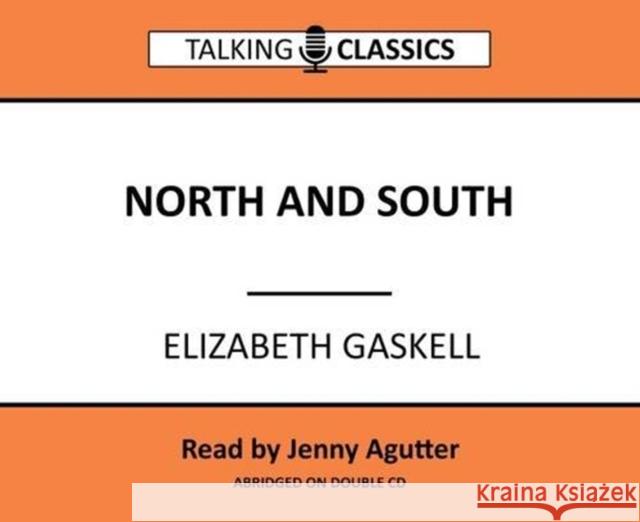 North and South Elizabeth Gaskell, Jenny Agutter 9781781961889 Fantom Films Limited