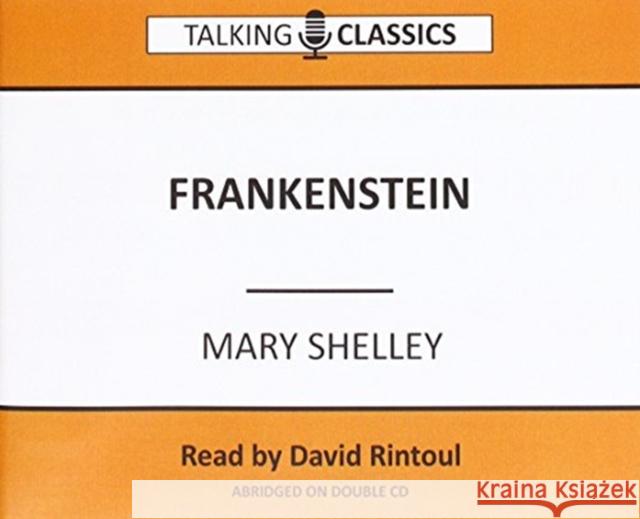 Frankenstein Mary Shelley, David Rintoul 9781781961902 Fantom Films Limited