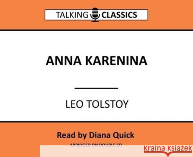 Anna Karenina Leo Tolstoy, Diana Quick 9781781962107 Fantom Films Limited