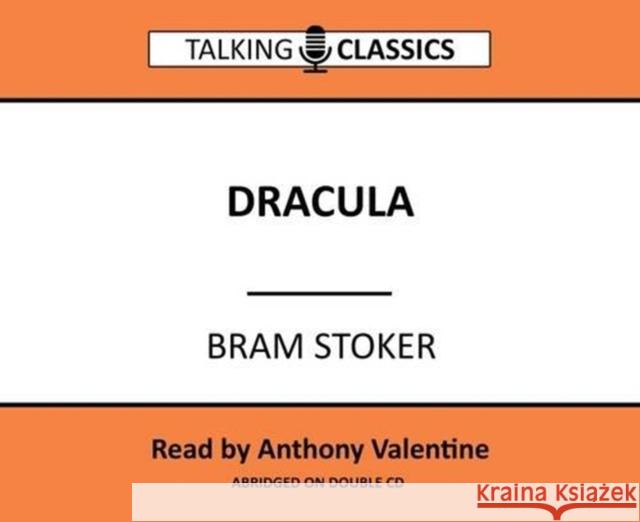 Dracula Bram Stoker, Anthony Valentine 9781781962145 Fantom Films Limited