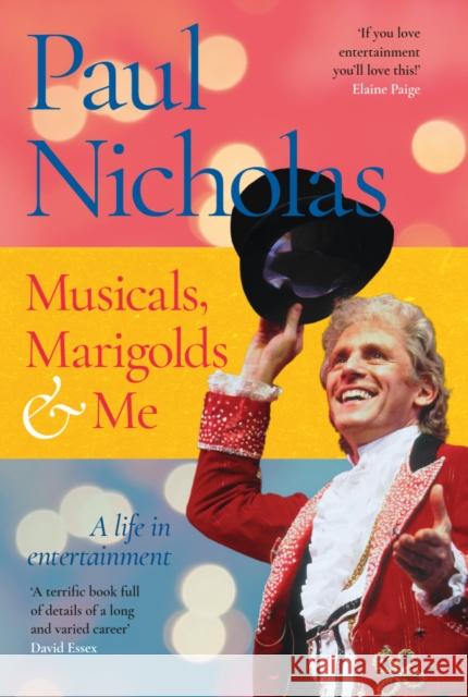 Musicals, Marigolds and Me Paul Nicholas 9781781963760