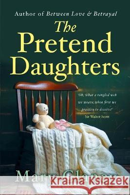 The Pretend Daughters Mary Clancy   9781781995020