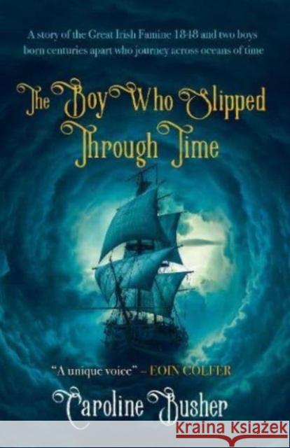 The Boy who Slipped Th Time Caroline Busher 9781781996959 Poolbeg Press Ltd