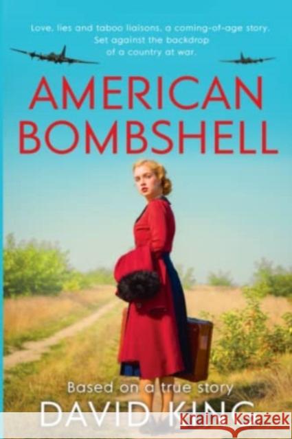 American Bombshell: A 1940's coming-of-age story, inspired by true events David King 9781781997086