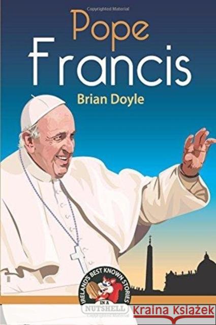 Pope Francis Brian Doyle 9781781998519