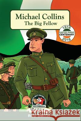 Michael Collins: The Big Fellow Rod Smith 9781781998755 Poolbeg Press Ltd