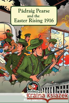 Pádraig Pearse and the Easter Rising 1916 Dillon, Derry 9781781998885 In A Nutshell