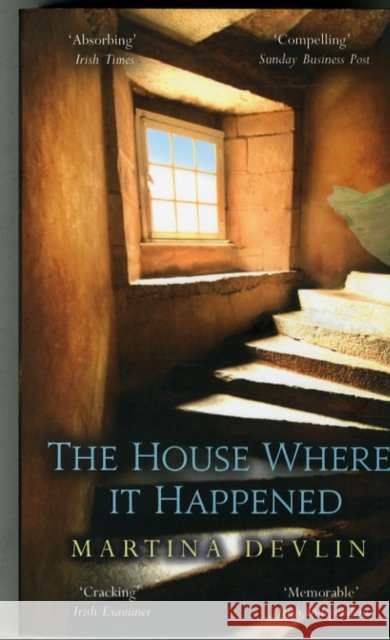 The House Where it Happened Martina Devlin 9781781999301